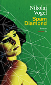 Nikolai Vogel: Spam Diamond