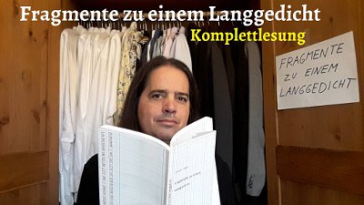 Nikolai Vogel: Fragmente zu einem Langgedicht - Komplettlesung