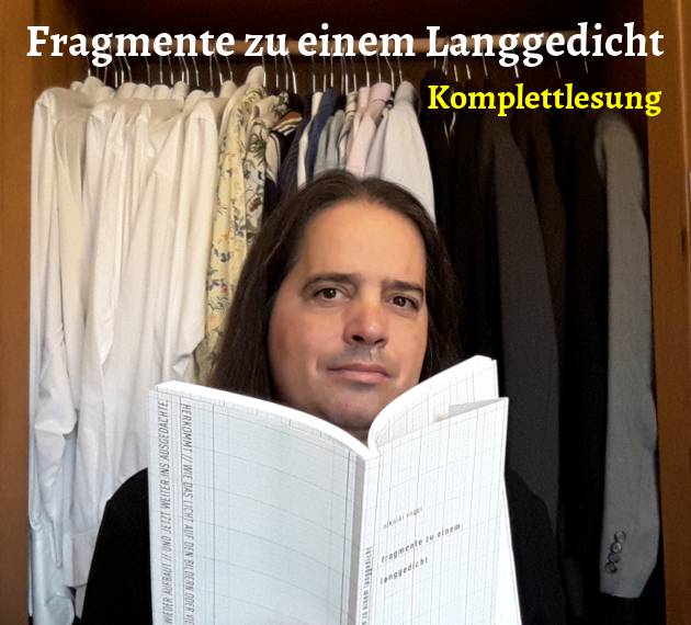 Nikolai Vogel: Fragmente zu einem Langgedicht - Komplettlesung